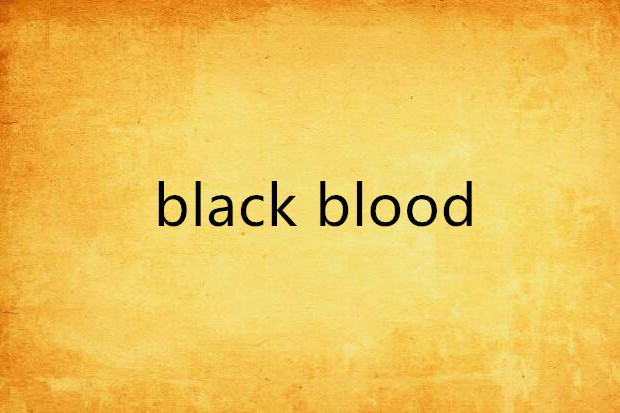 black blood black blood