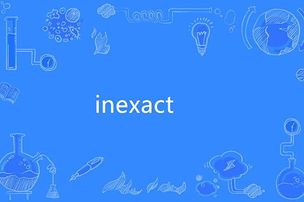 inexact