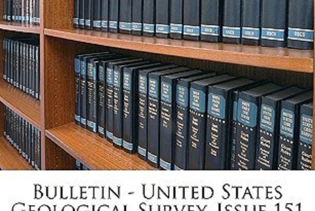 Bulletin - United States Geological Survey, Issue 151