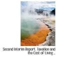 Second Interim Report. Taxation and the Cost of Living .. Second Interim Report. Taxation and the Cost of Living ..