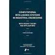 Computational Intelligence Systems in Industrial Engineering Computational Intelligence Systems in Industrial Engineering