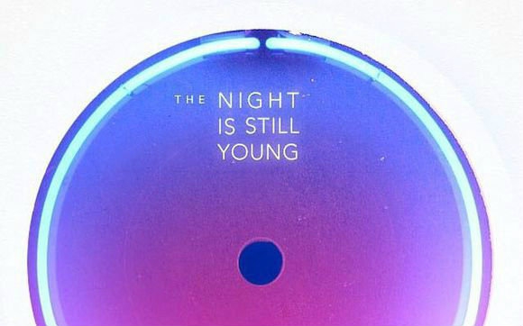 the night is still young