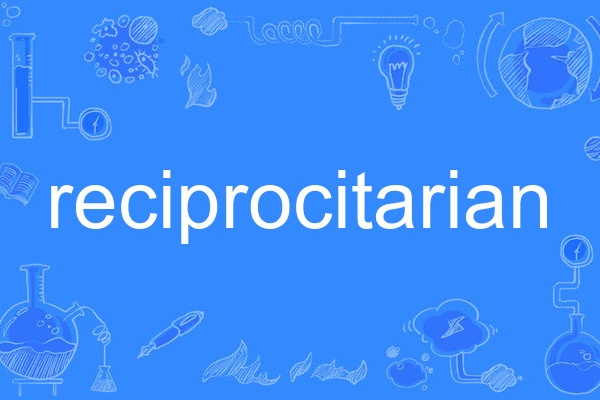 reciprocitarian reciprocitarian