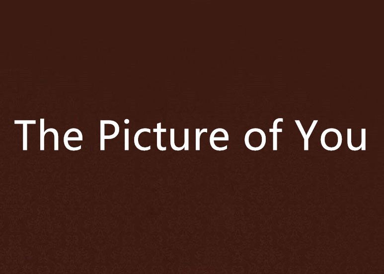 The Picture of You The Picture of You