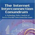 The Internet Interconnection Conundrum The Internet Interconnection Conundrum