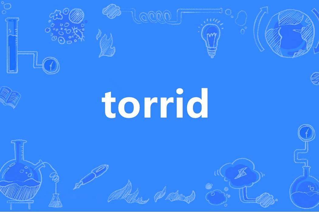 Torrid(英語單詞) Torrid(英語單詞)
