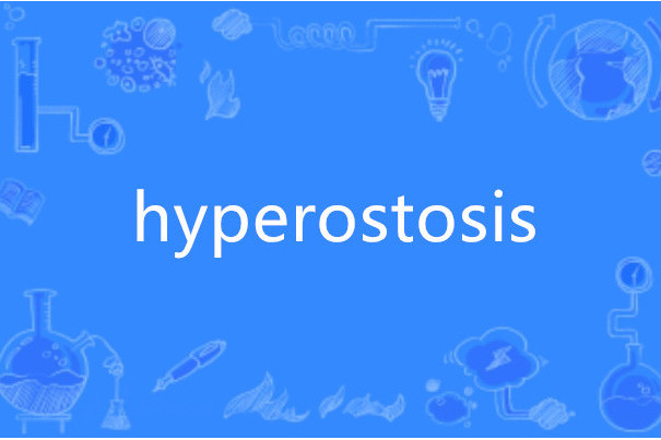 hyperostosis hyperostosis