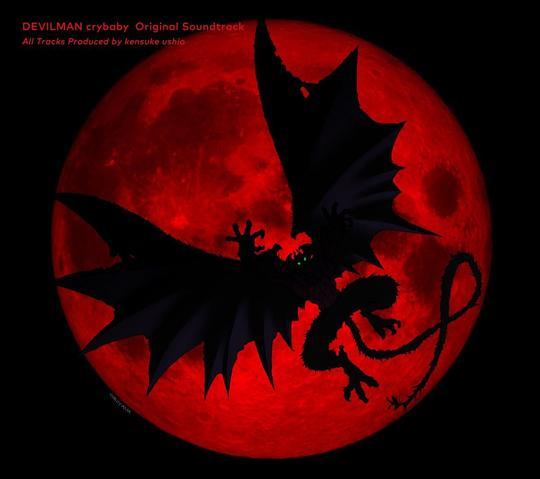 DEVILMAN crybaby Original Soundtrack DEVILMAN crybaby Original Soundtrack