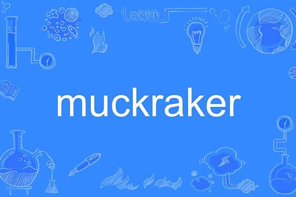 muckraker muckraker