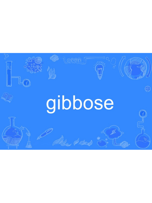 gibbose gibbose