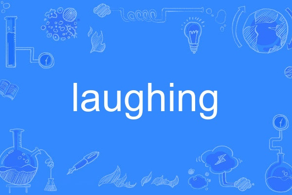 Laughing Laughing