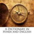 A Dictionary in Hindi and English A Dictionary in Hindi and English