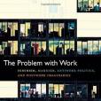 The Problem with Work The Problem with Work