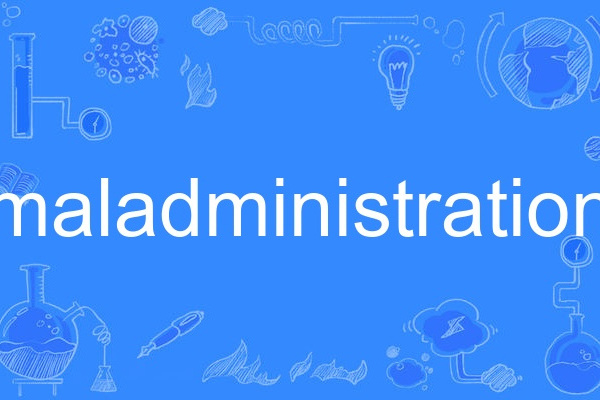 maladministration maladministration