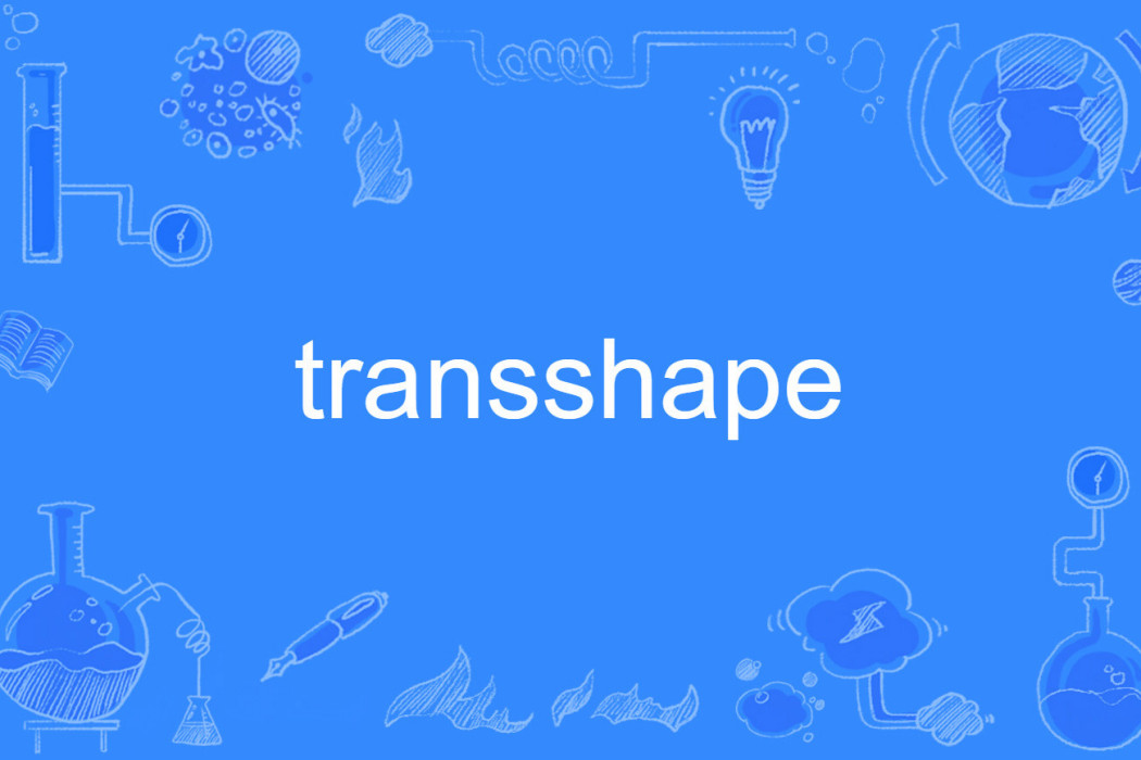 transshape transshape