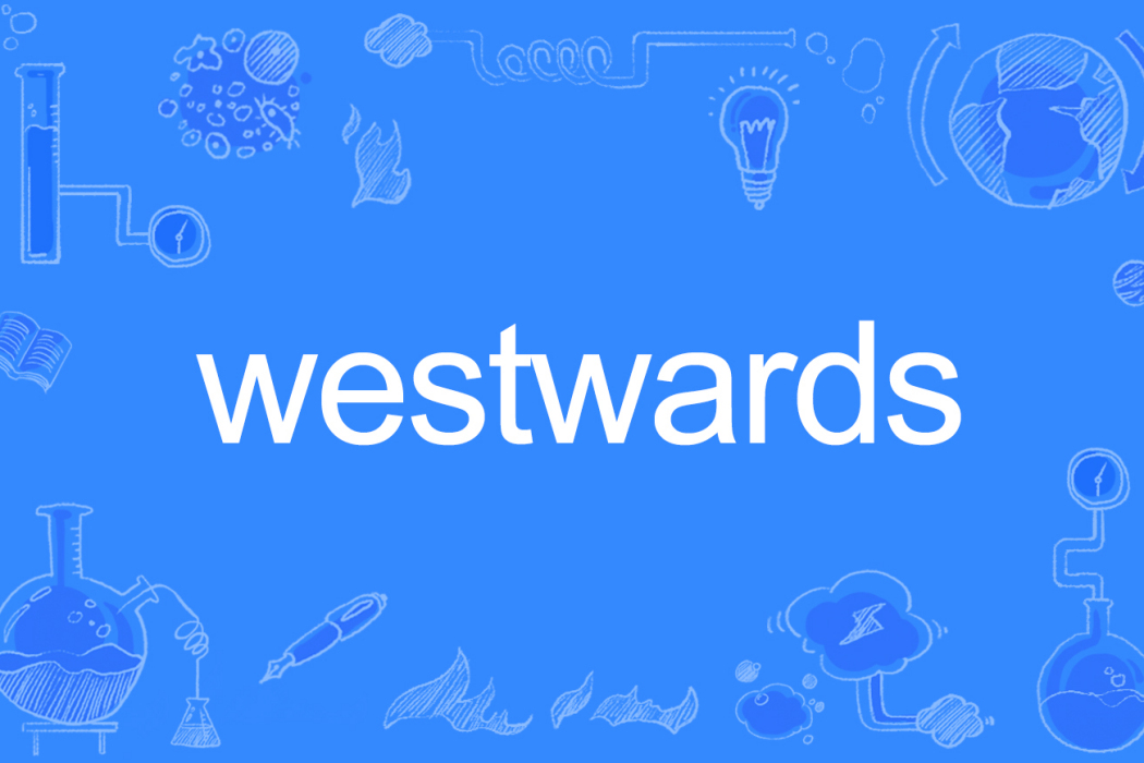 westwards westwards