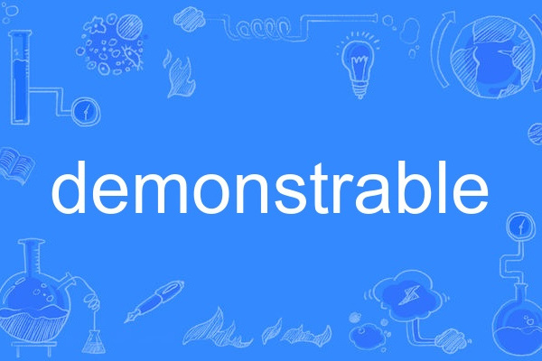 demonstrable demonstrable