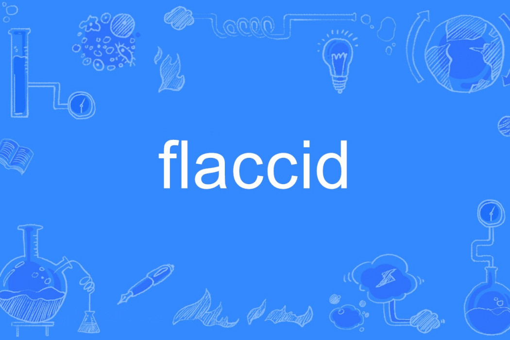 flaccid flaccid
