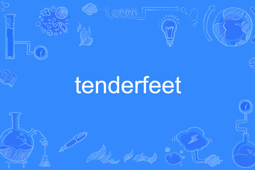tenderfeet tenderfeet