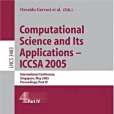 Computational Science and Its Applications - ICCSA 2005(2005年Springer出版的圖書) Computational Science and Its Applications - ICCSA 2005(2005年Springer出版的圖書)