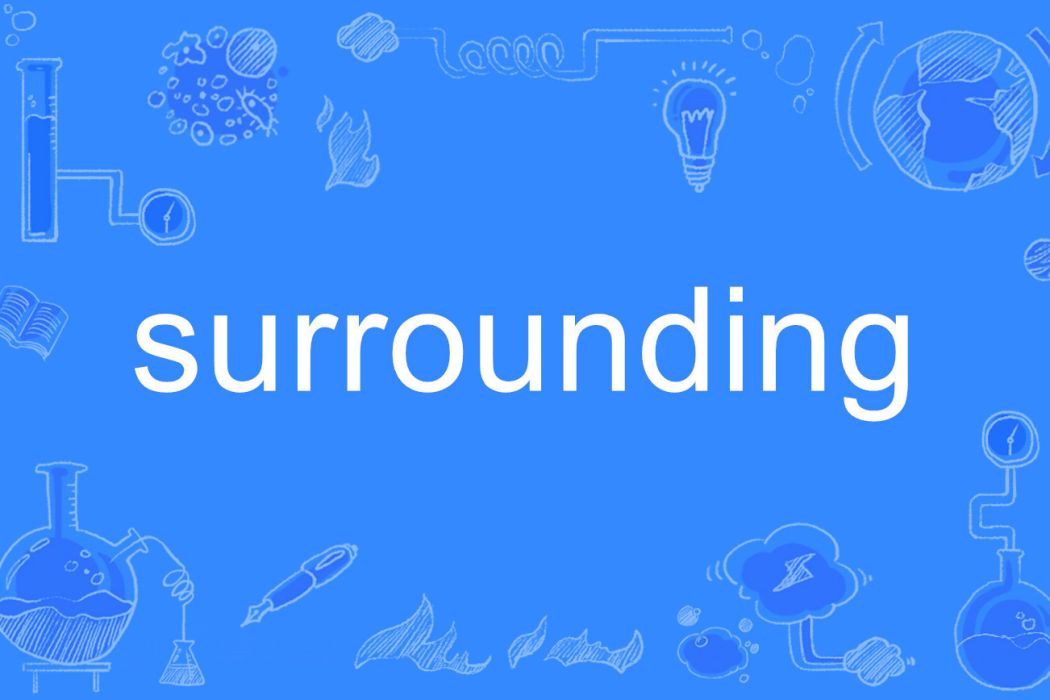 surrounding surrounding