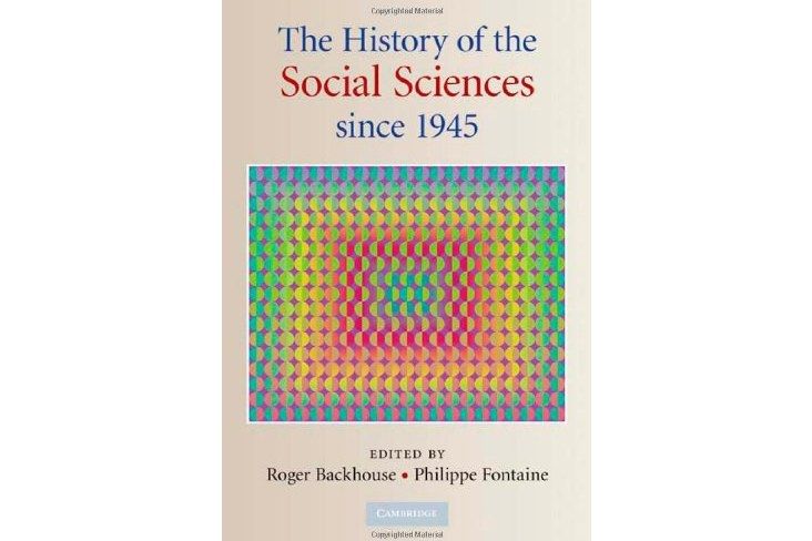 The History of the Social Sciences since 1945 The History of the Social Sciences since 1945