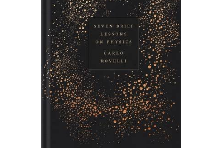 Seven Brief Lessons on Physics Seven Brief Lessons on Physics