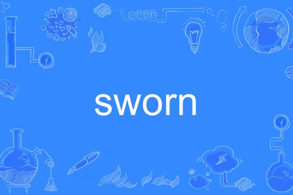sworn sworn