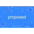 proposed proposed