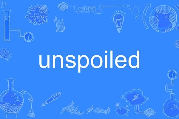 unspoiled unspoiled