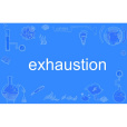exhaustion exhaustion