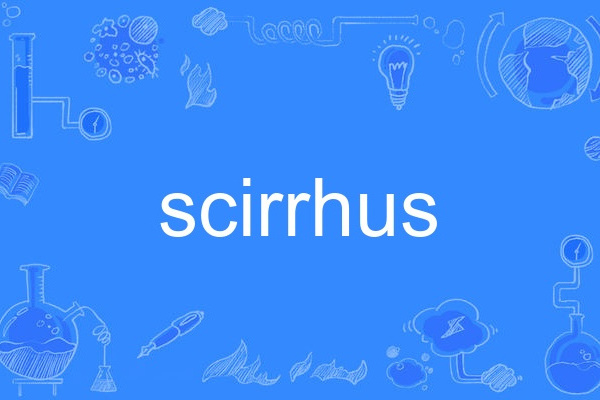 scirrhus scirrhus
