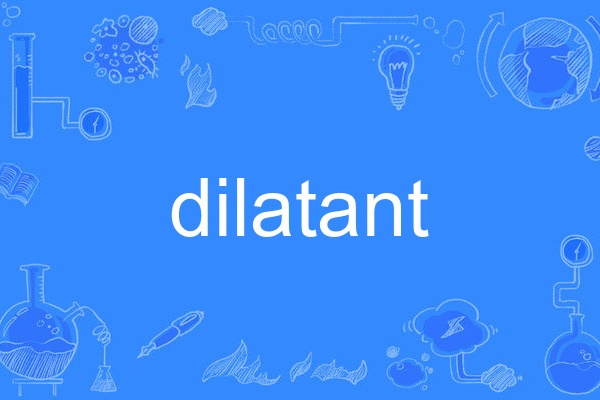 dilatant dilatant