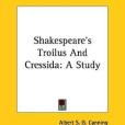 Shakespeare\x27s Troilus and Cressida(Canning, Albert S. G.著圖書) Shakespeare\x27s Troilus and Cressida(Canning, Albert S. G.著圖書)