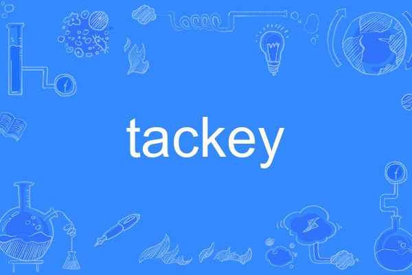 tackey tackey