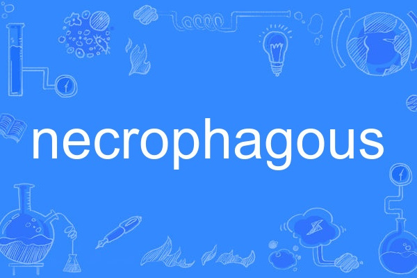 necrophagous necrophagous