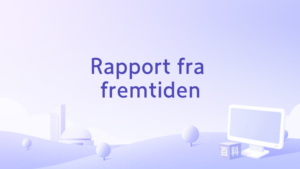 Rapport fra fremtiden Rapport fra fremtiden