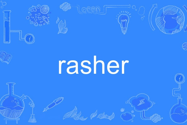 rasher rasher