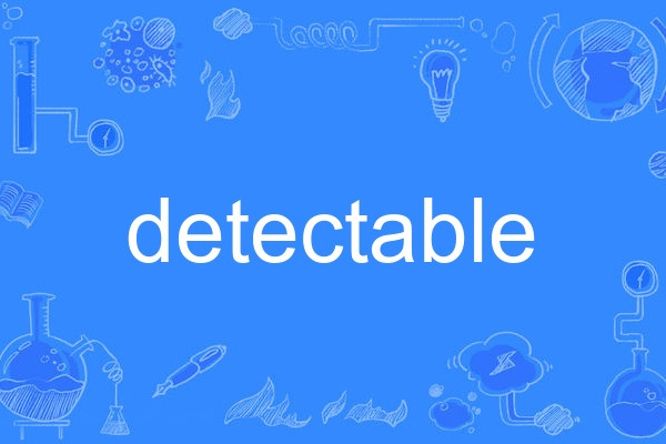 detectable detectable
