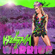 Warrior(電音天后ke$ha單曲) Warrior(電音天后ke$ha單曲)