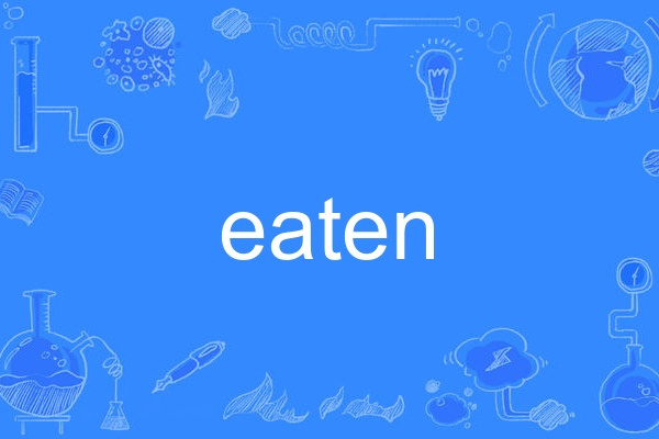 eaten eaten