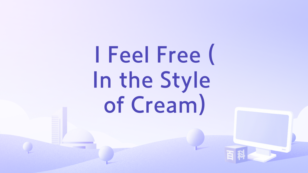 I Feel Free (In the Style of Cream) I Feel Free (In the Style of Cream)