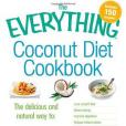 The Everything Coconut Diet Cookbook The Everything Coconut Diet Cookbook