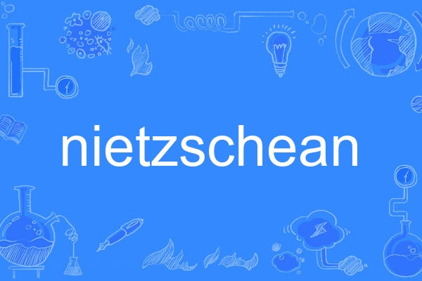 nietzschean nietzschean