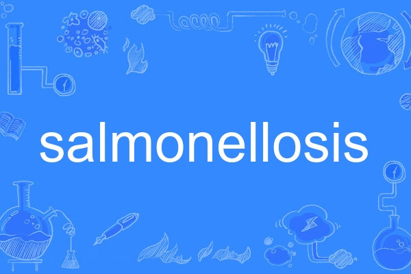 salmonellosis salmonellosis