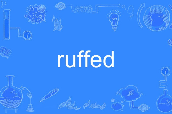 ruffed ruffed
