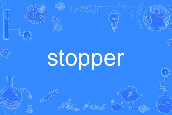 stopper stopper