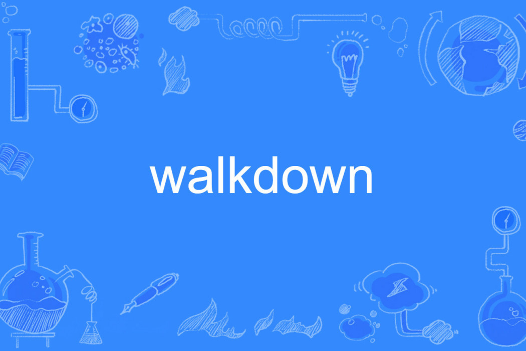 walkdown walkdown