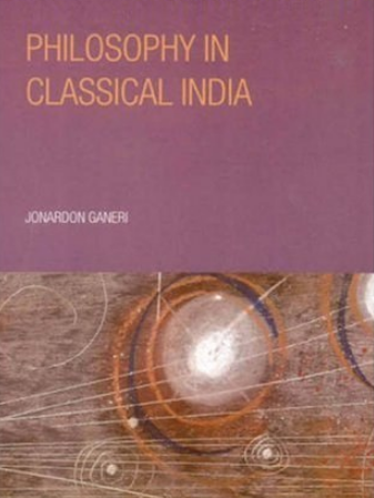 Philosophy in Classical India Philosophy in Classical India