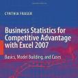 Business Statistics for Competitive Advantage with Excel 2007 Business Statistics for Competitive Advantage with Excel 2007